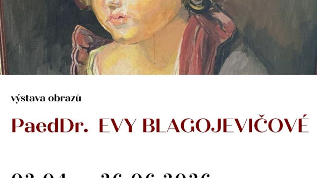 Výstava obrazů PaedDr. Evy Blagojevičové